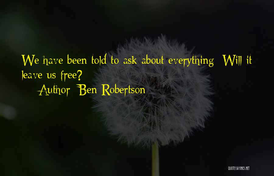 Ben Robertson Quotes 2076907