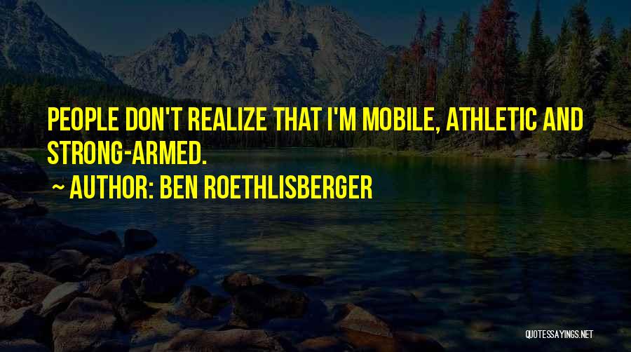 Ben Roethlisberger Quotes 434122