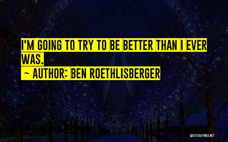 Ben Roethlisberger Quotes 818904