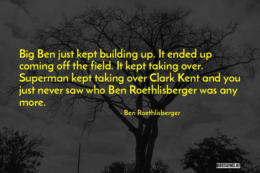 Ben Roethlisberger Quotes 941612