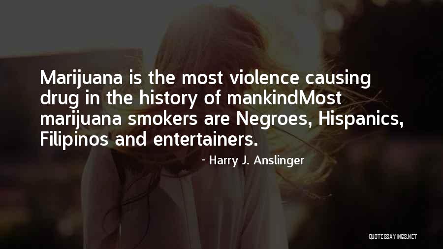 Ben Salah Badwi Quotes By Harry J. Anslinger Ben Salah Badwi Quotes By Harry J. Anslinger