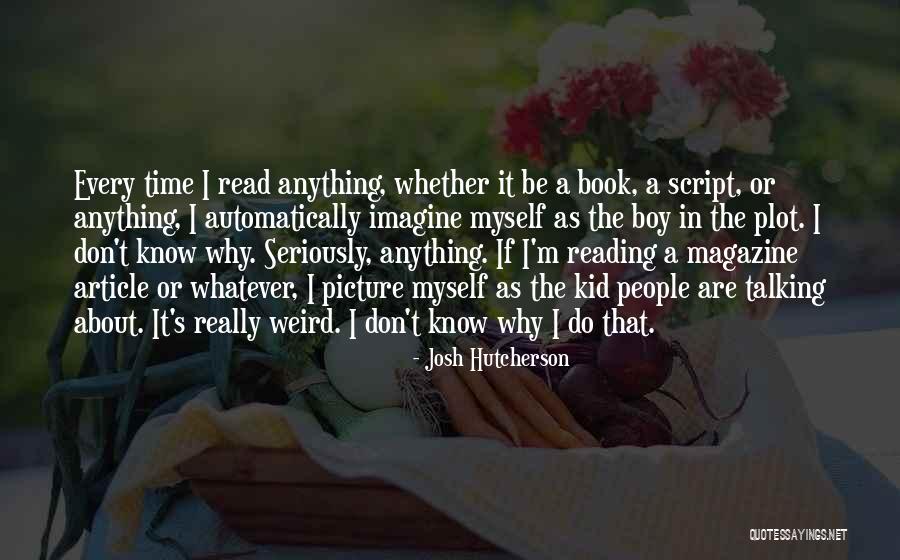 Ben Salah Mouad Quotes By Josh Hutcherson Ben Salah Mouad Quotes By Josh Hutcherson
