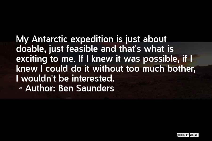 Ben Saunders Quotes 1272246