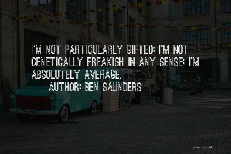 Ben Saunders Quotes 521172