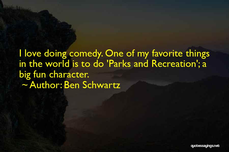 Ben Schwartz Quotes 1243757