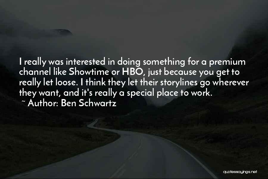 Ben Schwartz Quotes 1480900