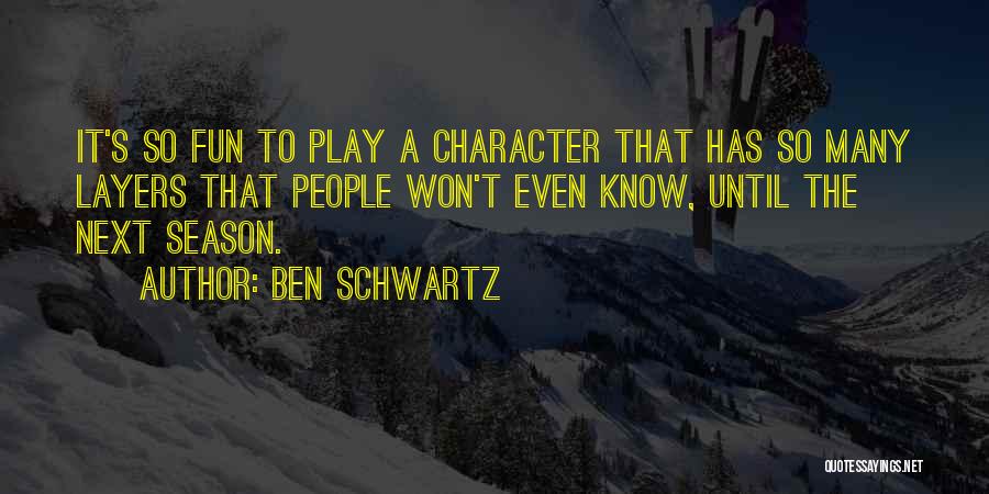 Ben Schwartz Quotes 916039