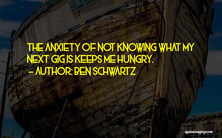 Ben Schwartz Quotes 981903