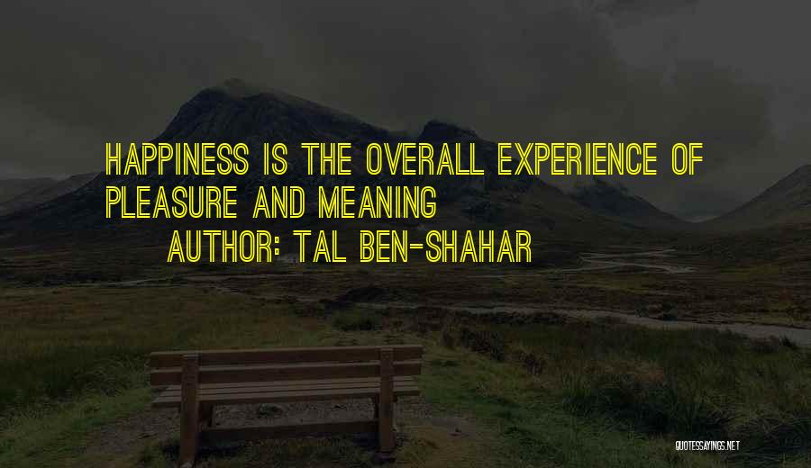 Ben Shahar Quotes By Tal Ben-Shahar