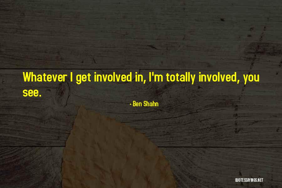 Ben Shahn Quotes 1210769 Ben Shahn Quotes 1210769