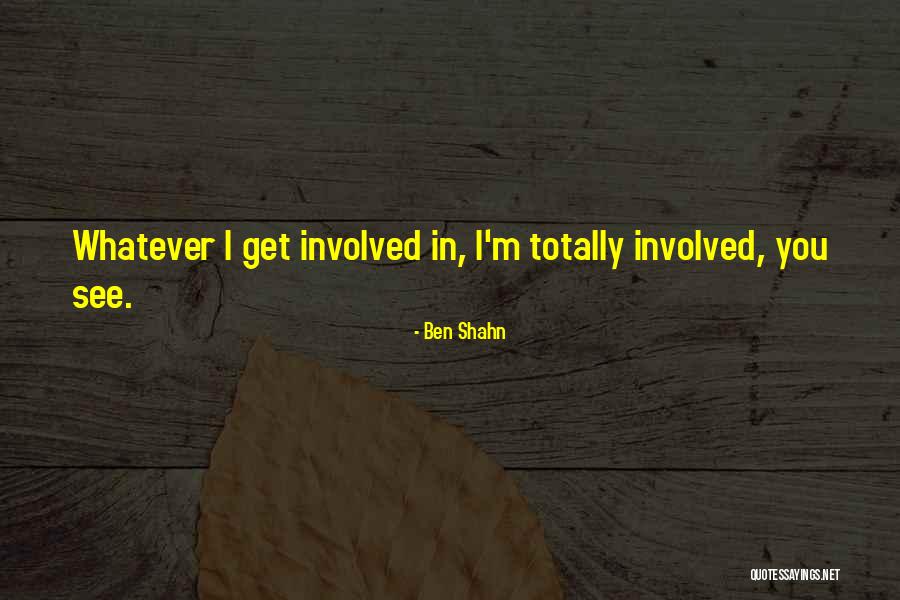 Ben Shahn Quotes 1210769