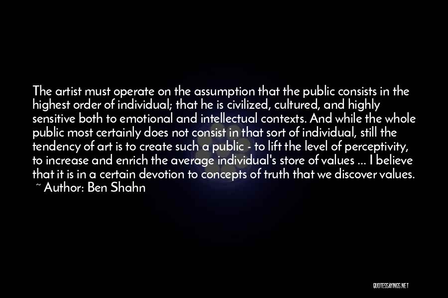 Ben Shahn Quotes 1563416
