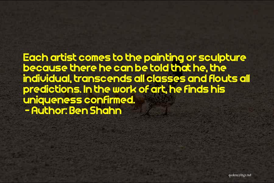Ben Shahn Quotes 1805781