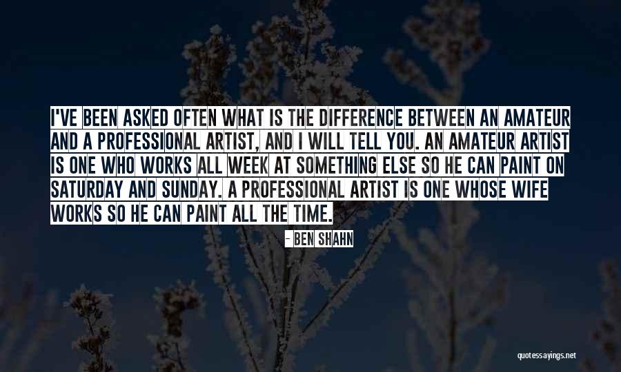 Ben Shahn Quotes 2083334 Ben Shahn Quotes 2083334