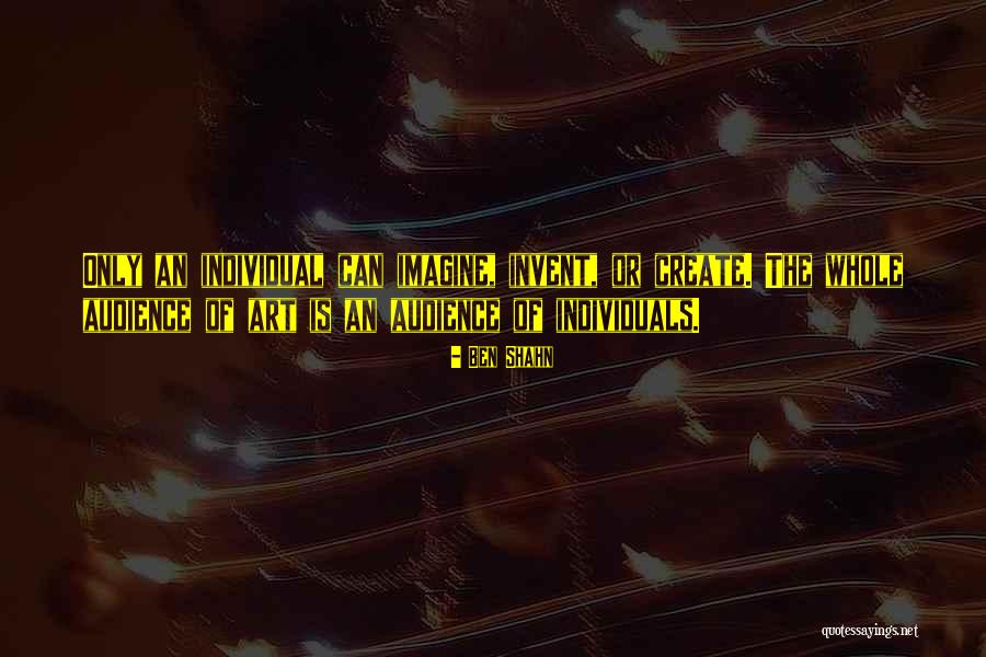 Ben Shahn Quotes 644323 Ben Shahn Quotes 644323