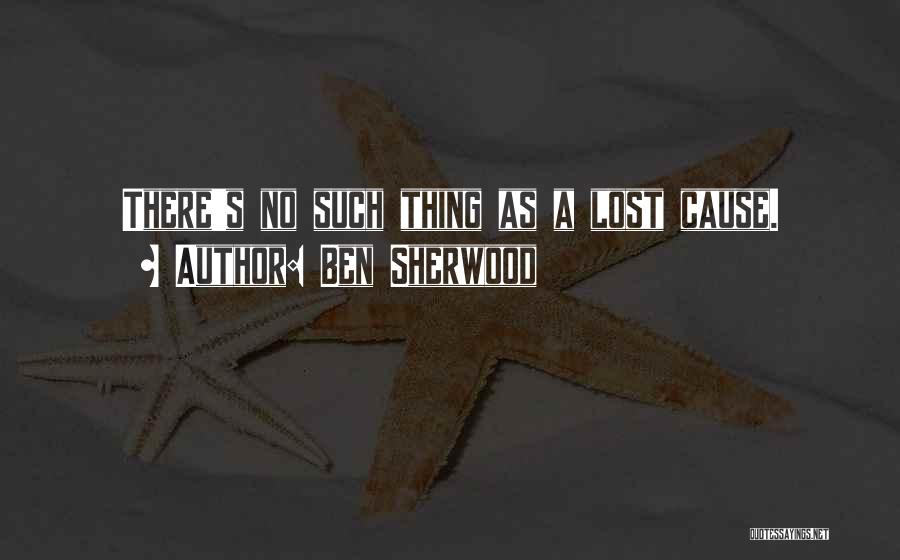 Ben Sherwood Quotes 1555130