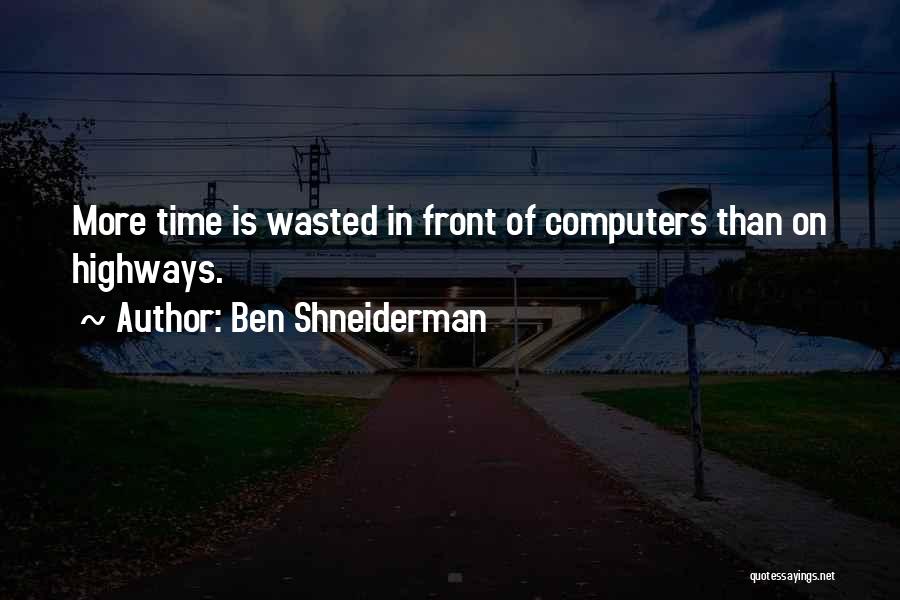 Ben Shneiderman Quotes 765999
