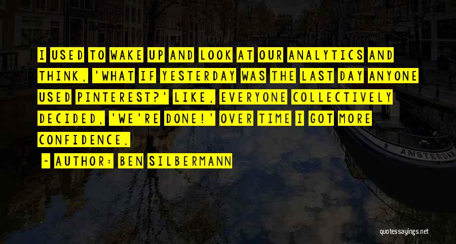 Ben Silbermann Quotes 1642474