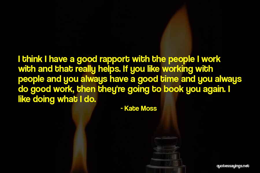 Ben Snoussi Noud Quotes By Kate Moss Ben Snoussi Noud Quotes By Kate Moss