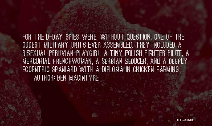 Ben Spies Quotes By Ben Macintyre