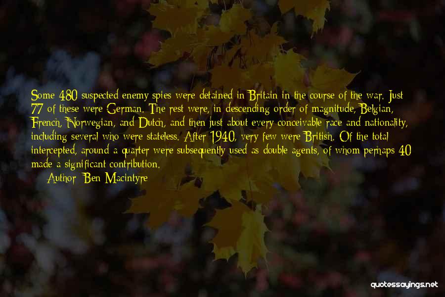 Ben Spies Quotes By Ben Macintyre