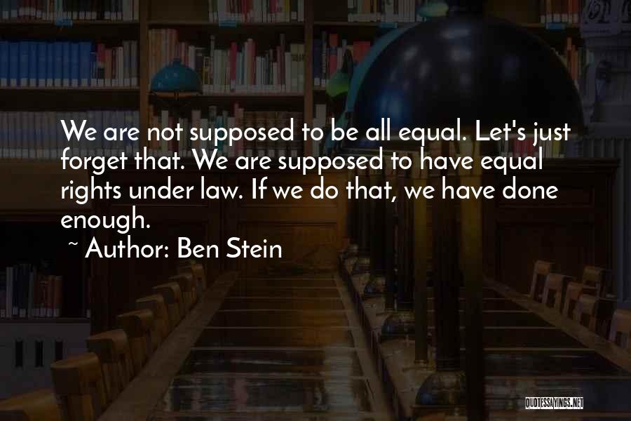 Ben Stein Quotes 1286922