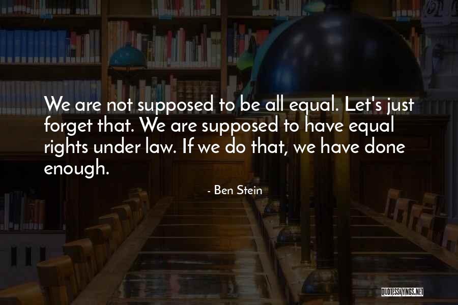 Ben Stein Quotes 1286922