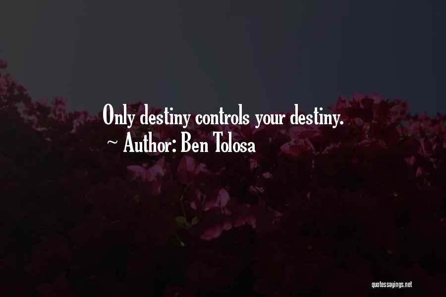 Ben Tolosa Quotes 1566650