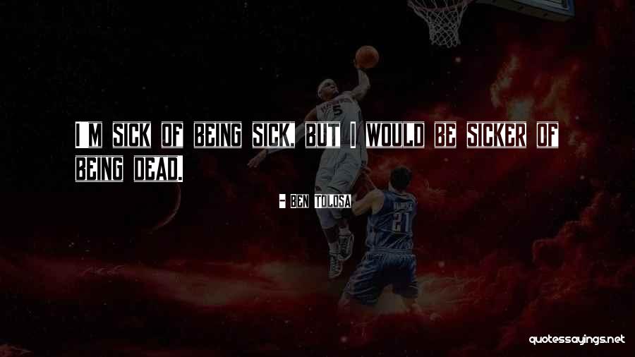 Ben Tolosa Quotes 2065874 Ben Tolosa Quotes 2065874
