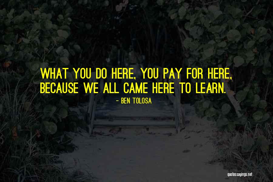 Ben Tolosa Quotes 338085 Ben Tolosa Quotes 338085