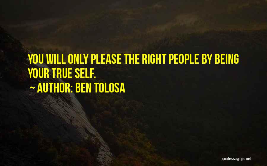 Ben Tolosa Quotes 374961