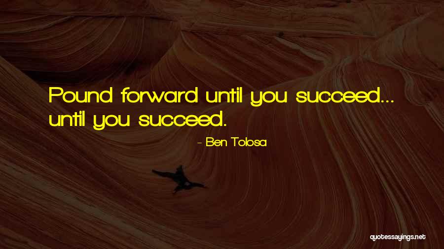 Ben Tolosa Quotes 623309 Ben Tolosa Quotes 623309