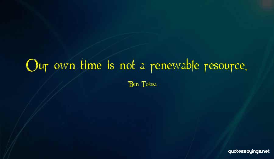 Ben Tolosa Quotes 865083 Ben Tolosa Quotes 865083
