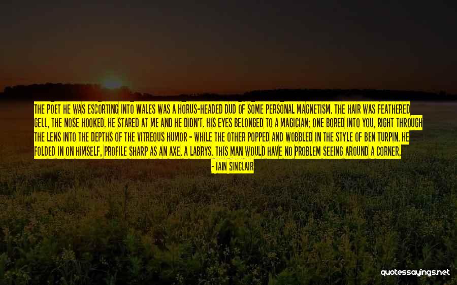 Ben Turpin Quotes By Iain Sinclair Ben Turpin Quotes By Iain Sinclair