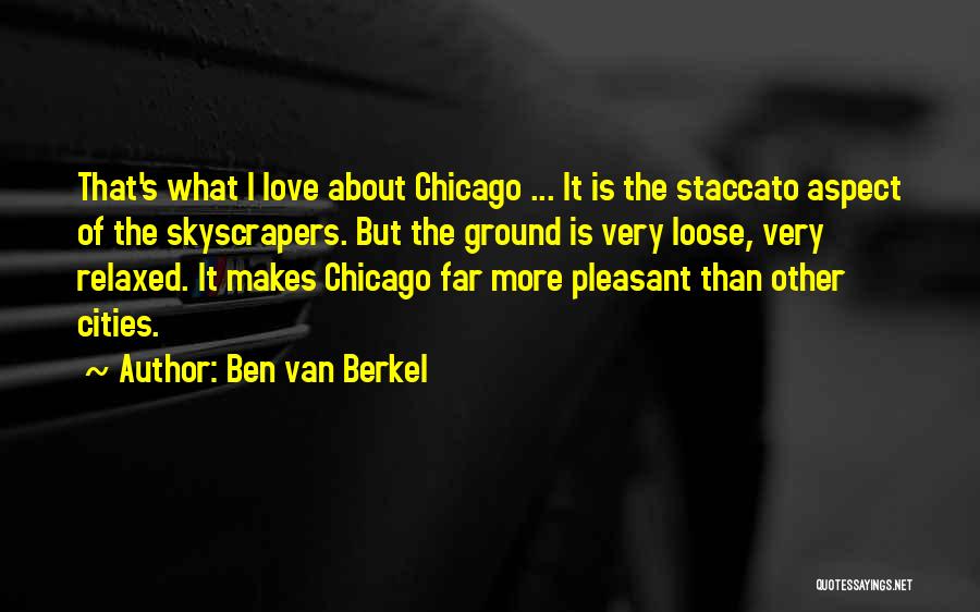 Ben Van Berkel Quotes 694114