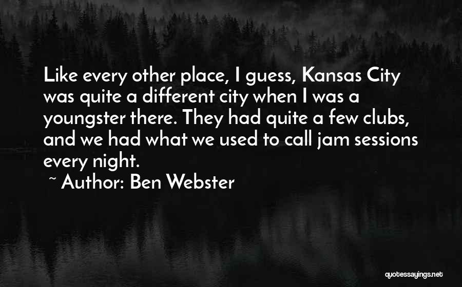 Ben Webster Quotes 1839019