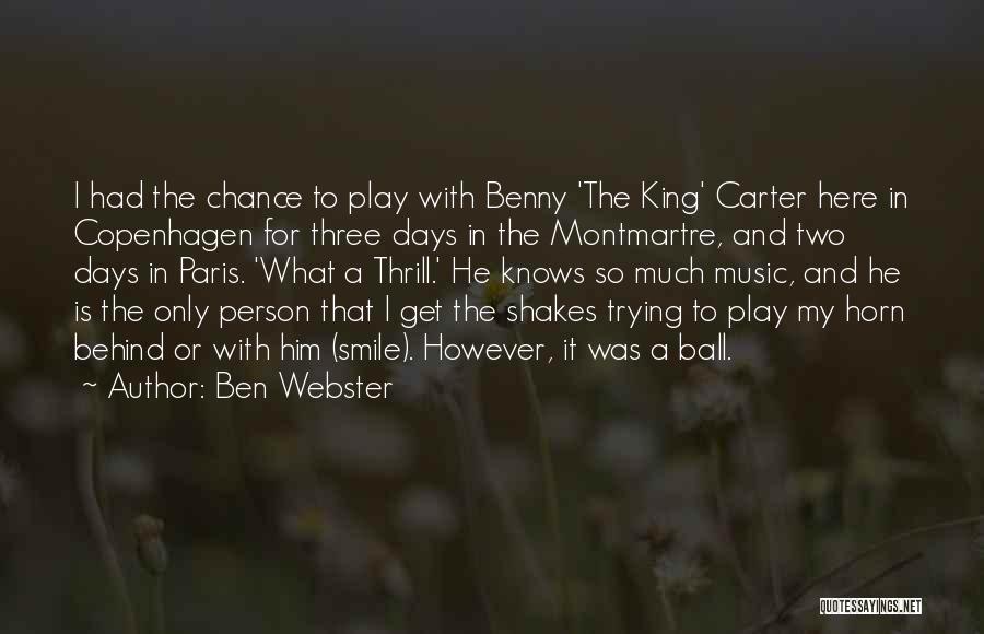 Ben Webster Quotes 664695