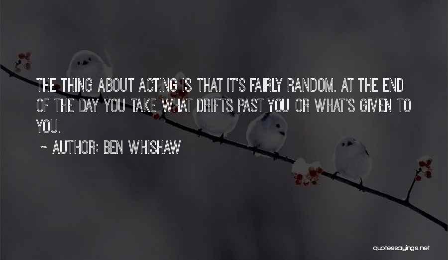 Ben Whishaw Quotes 1101618