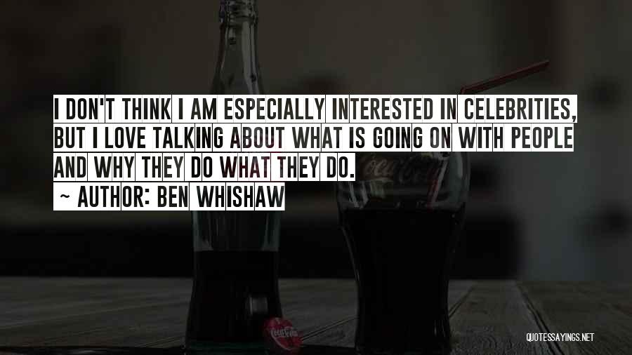 Ben Whishaw Quotes 1472360