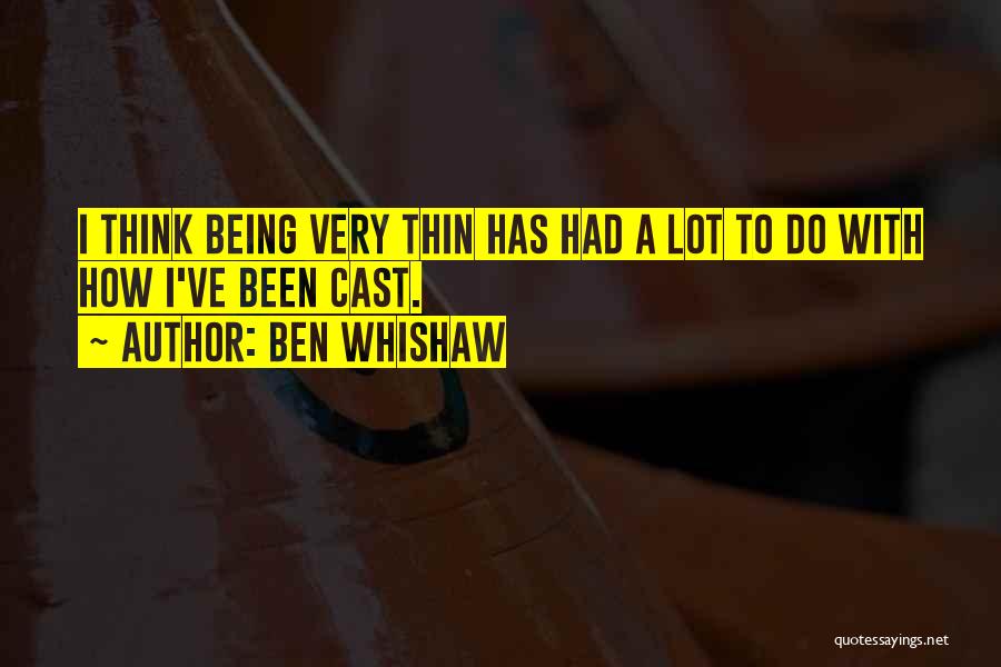 Ben Whishaw Quotes 2067049