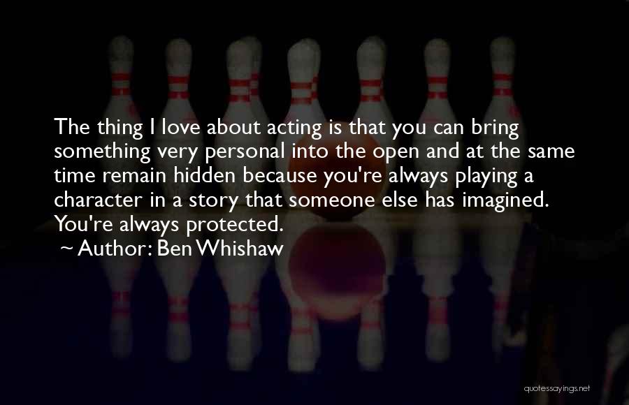 Ben Whishaw Quotes 340288