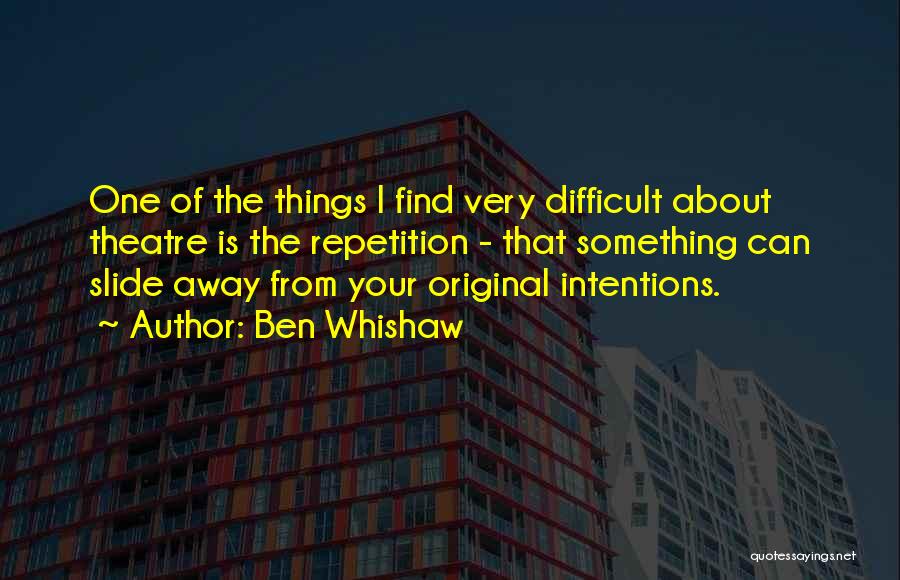 Ben Whishaw Quotes 901303