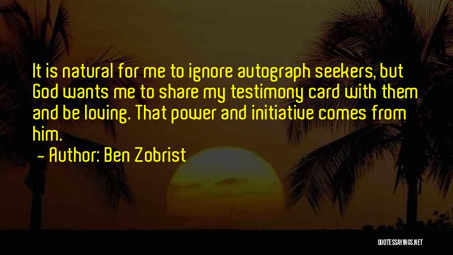 Ben Zobrist Quotes 162957
