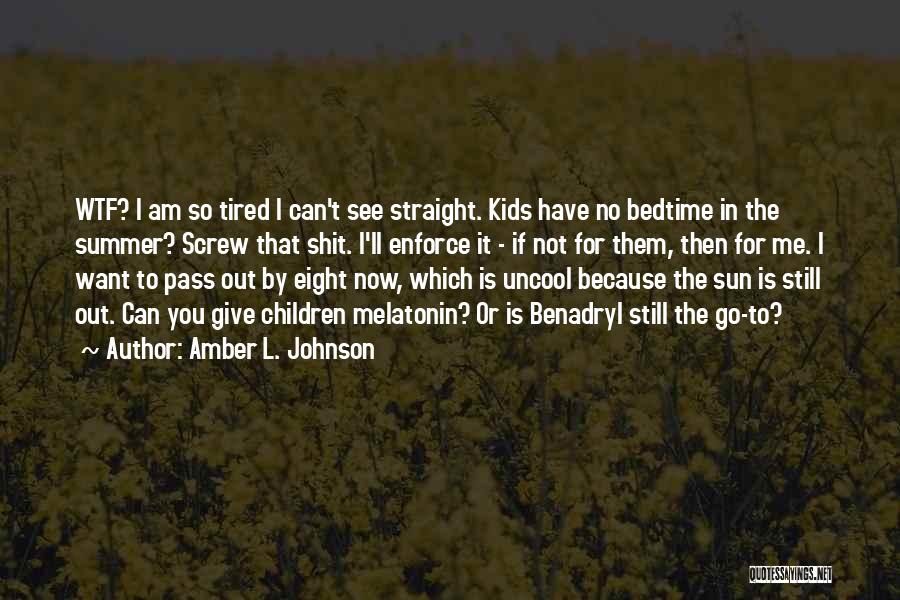 Benadryl Quotes By Amber L. Johnson