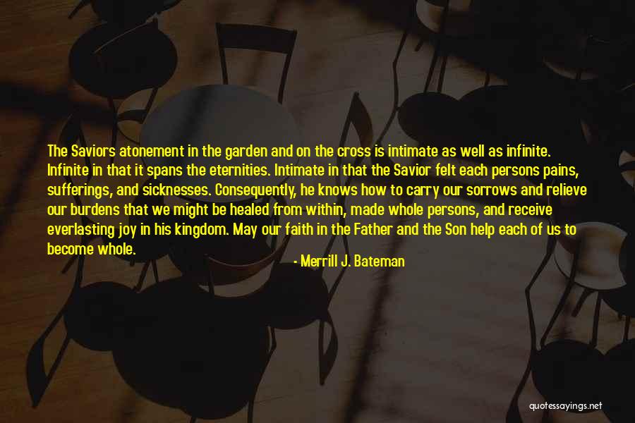 Benages Cotorro Quotes By Merrill J. Bateman Benages Cotorro Quotes By Merrill J. Bateman