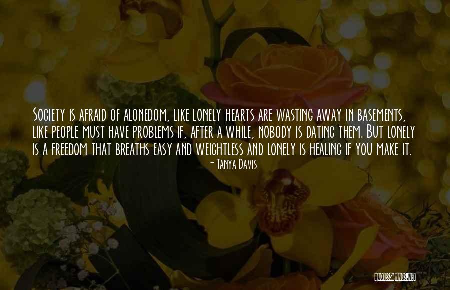 Benaichouche Quotes By Tanya Davis Benaichouche Quotes By Tanya Davis