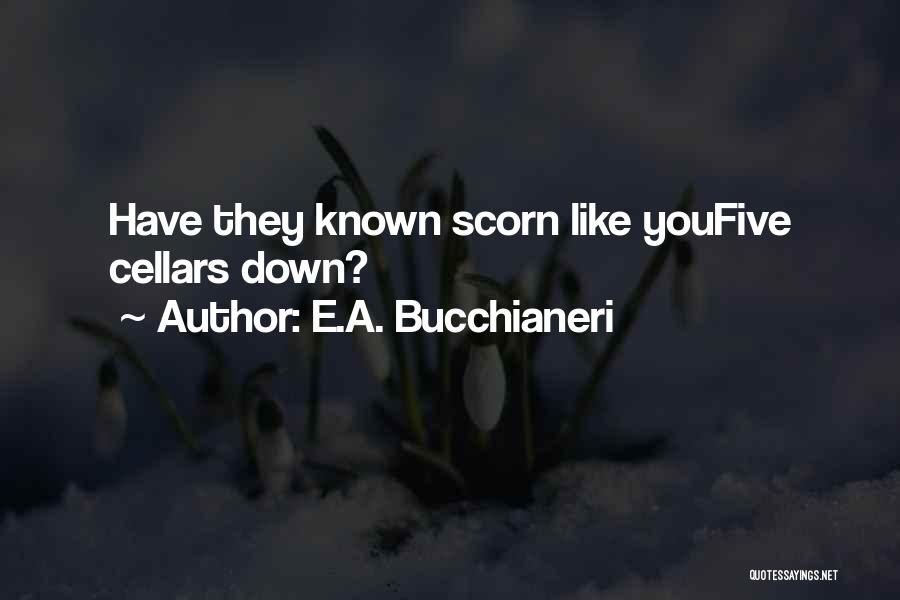 Benaim Gorriti Quotes By E.A. Bucchianeri
