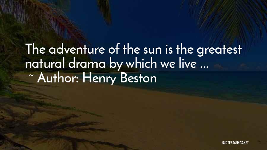 Benanee Quotes By Henry Beston