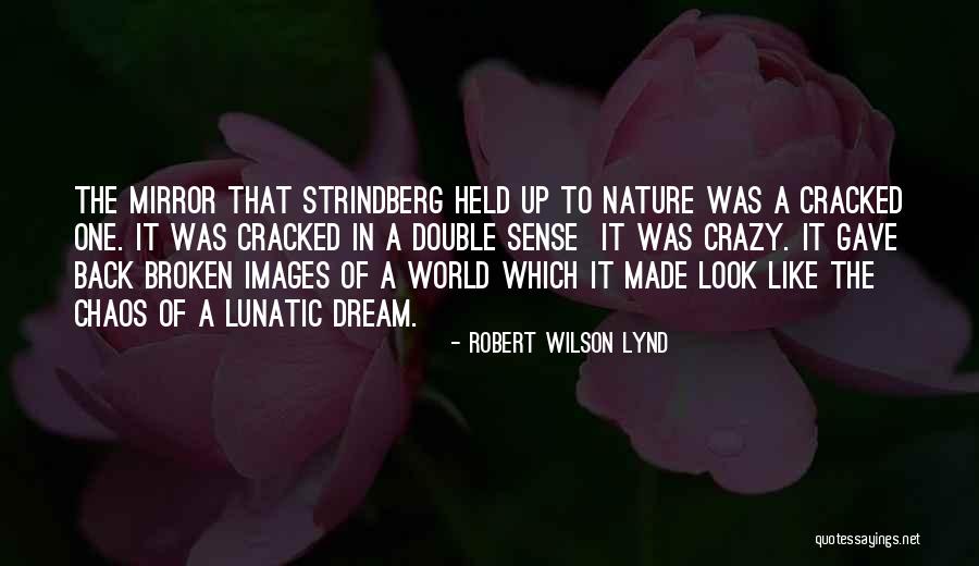 Benaroch Pediatrics Quotes By Robert Wilson Lynd Benaroch Pediatrics Quotes By Robert Wilson Lynd