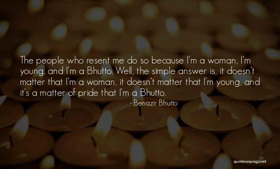 Benazir Quotes By Benazir Bhutto